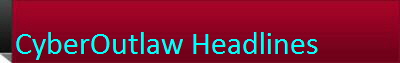CyberOutlaw Headlines