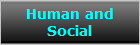 Human and
Social